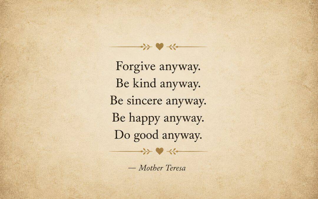 Inspirational quote on forgiveness and kindness by Mother Teresa, emphasizing compassion and positivity.
