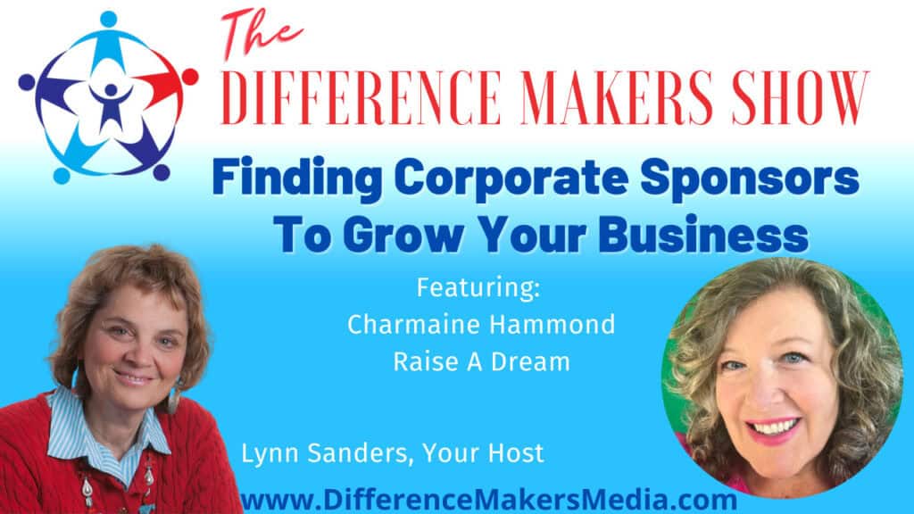 Finding corporate sponsors to grow your business and build meaningful partnerships with Difference Makers Media.
